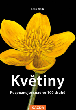Květiny – rozpoznejte snadno 100 druhů