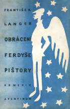 Obrácení Ferdyše Pištory, František Langer,  obálka Josef Čapek, 1929