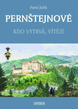 Pernštejnové – Kdo vytrvá, vítězí