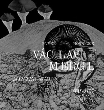 Václav Mergl – Mysterium hmoty