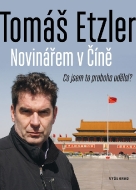 Čína pohledem Tomáše Etzlera